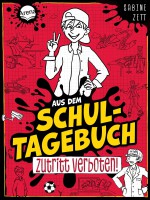 Aus dem Schultagebuch: Zutritt verboten!