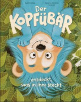 Der Kopfübär entdeckt, was in ihm steckt