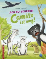 Ach du Schreck! Camillo ist weg!