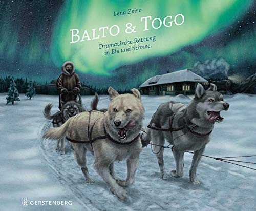 Balto & Togo. Dramatische Rettung in Eis und Schnee