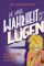 Die ganze Wahrheit über das Lügen