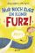 Nur noch kurz ein kleiner Furz!