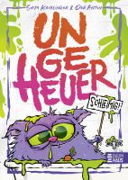 Ungeheuer schleimig